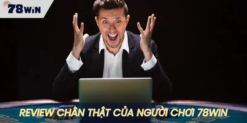 Review và đánh giá trực tiếp của hội viên tại nhà cái