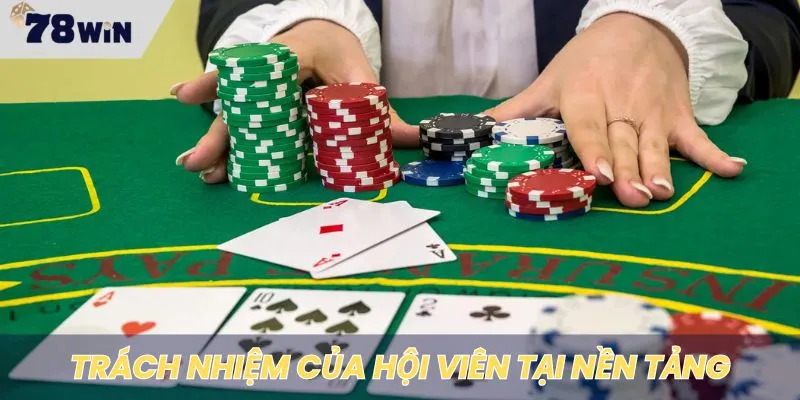 Người chơi tại nền tảng phải có trách nhiệm trung thực